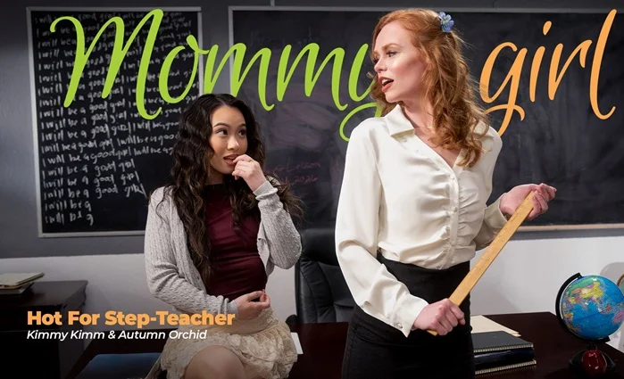 MommysGirl – Autumn Orchid – Hot For Step-Teacher/ Kimmy Kimm